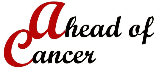 Ahead of Cancer
